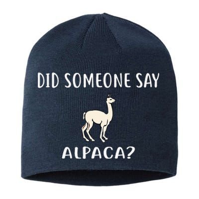 Did Someone Say ALPACA Funny ALPACAS Sustainable Beanie