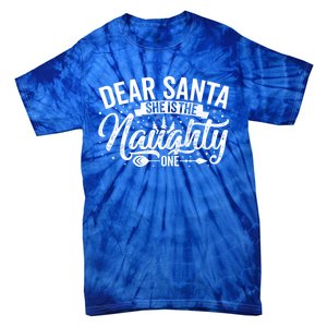 Dear Santa She Is The Naughty One Funny Christmas Couples Gift Tie-Dye T-Shirt