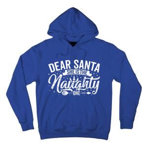 Dear Santa She Is The Naughty One Funny Christmas Couples Gift Tall Hoodie