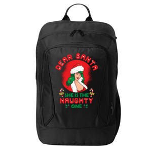 Dear Santa She Is The Naughty One Husband Wife Christmas Gift City Backpack