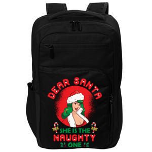 Dear Santa She Is The Naughty One Husband Wife Christmas Gift Impact Tech Backpack