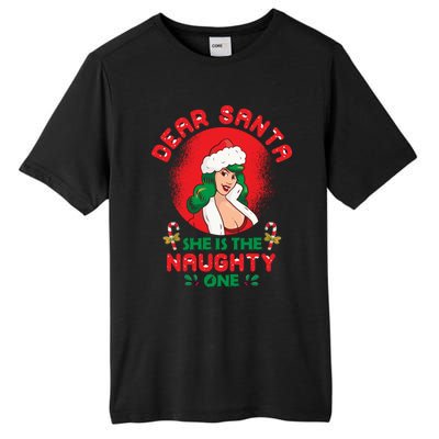 Dear Santa She Is The Naughty One Husband Wife Christmas Gift Tall Fusion ChromaSoft Performance T-Shirt