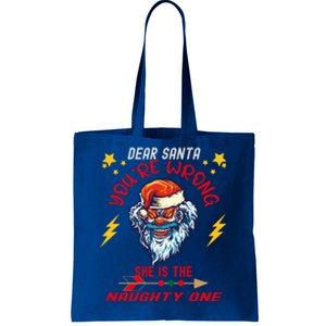 Dear Santa She Is The Naughty One Funny Christmas Funny Gift Tote Bag