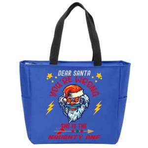 Dear Santa She Is The Naughty One Funny Christmas Funny Gift Zip Tote Bag