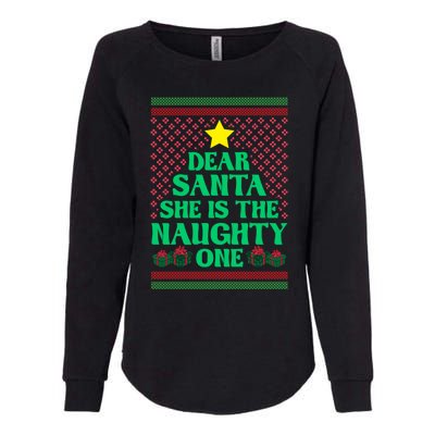 Dear Santa She Is The Naughty One Funny Matching Xmas Gift Womens California Wash Sweatshirt