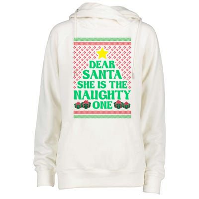 Dear Santa She Is The Naughty One Funny Matching Xmas Gift Womens Funnel Neck Pullover Hood