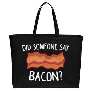 Did Someone Say Bacon Cotton Canvas Jumbo Tote