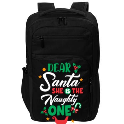 Dear Santa She Is The Naughty One Husband Wife Christmas Gift Impact Tech Backpack