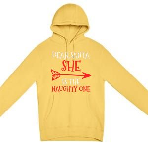 Dear Santa She Is The Naughty One Gift Premium Pullover Hoodie