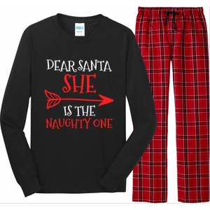 Dear Santa She Is The Naughty One Gift Long Sleeve Pajama Set