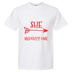 Dear Santa She Is The Naughty One Gift Garment-Dyed Heavyweight T-Shirt