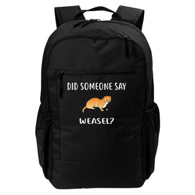 Did Someone Say Weasel Design Funny Weasels Daily Commute Backpack