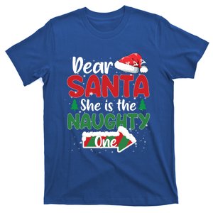 Dear Santa She Is The Naughty One Matching Couples Christmas Great Gift T-Shirt