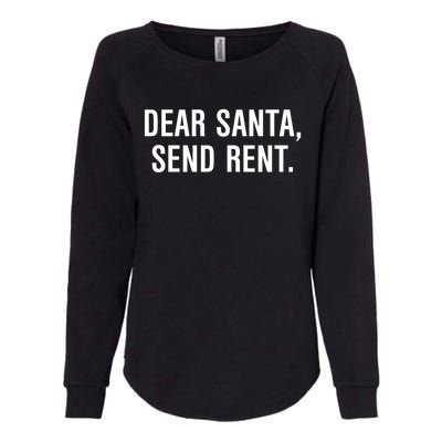 Dear Santa Send Rent Gift Womens California Wash Sweatshirt