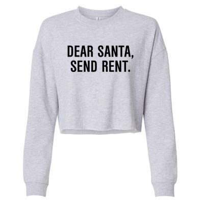 Dear Santa Send Rent Gift Cropped Pullover Crew