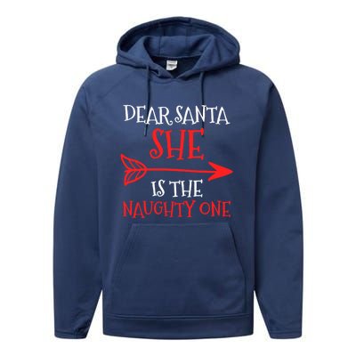 Dear Santa She Is The Naughty One Funny Gift Performance Fleece Hoodie