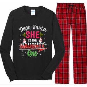 Dear Santa She Is The Naughty Ones Christmas Funny Gift Long Sleeve Pajama Set