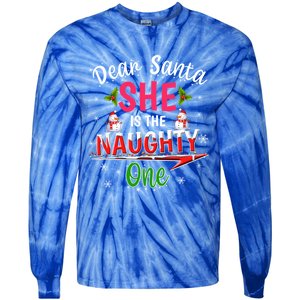 Dear Santa She Is The Naughty Ones Christmas Funny Gift Tie-Dye Long Sleeve Shirt