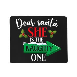 Dear Santa She Is The Naughty One Couple Christmas   Mousepad