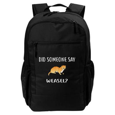 Did Someone Say Weasel Design Funny Weasels Daily Commute Backpack