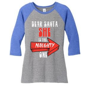 Dear Santa She Is The Naughty One Funny Christmas Couple Funny Women's Tri-Blend 3/4-Sleeve Raglan Shirt