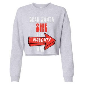 Dear Santa She Is The Naughty One Funny Christmas Couple Funny Cropped Pullover Crew