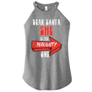 Dear Santa She Is The Naughty One Funny Christmas Couple Funny Women's Perfect Tri Rocker Tank