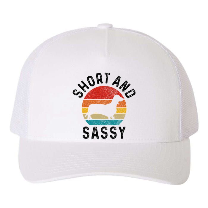 Dachshund Short & Sassy Wiener Dog Doxie Mom Funny Cute Gift Yupoong Adult 5-Panel Trucker Hat