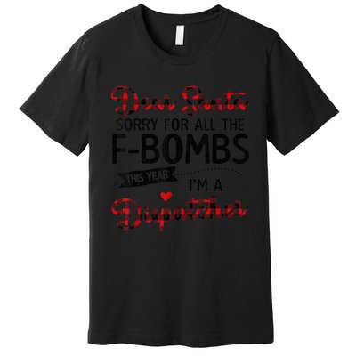 Dear Santa Sorry For All The F-bombs I'm A Dispatcher Plaid Premium T-Shirt