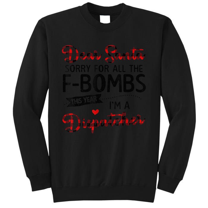 Dear Santa Sorry For All The F-bombs I'm A Dispatcher Plaid Tall Sweatshirt