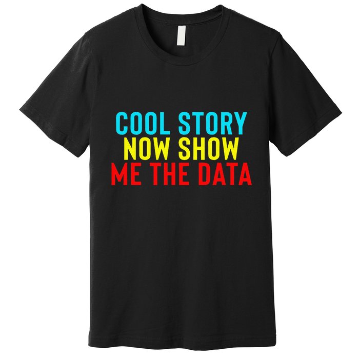 Data Science Statistics Analyst Finance Researchers Engineer Premium T-Shirt