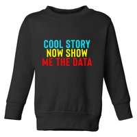 Data Science Statistics Analyst Finance Researchers Engineer Toddler Sweatshirt