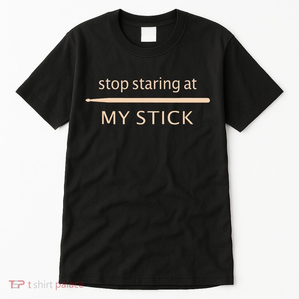 Drumming Stop Staring At My Stick Drummer Tall T-Shirt