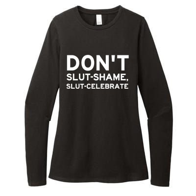 Don't Slut Shame, Slut Celebrate Funny Humor Womens CVC Long Sleeve Shirt