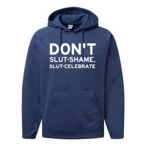 Don't Slut Shame, Slut Celebrate Funny Humor Performance Fleece Hoodie