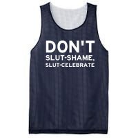 Don't Slut Shame, Slut Celebrate Funny Humor Mesh Reversible Basketball Jersey Tank