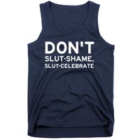 Don't Slut Shame, Slut Celebrate Funny Humor Tank Top