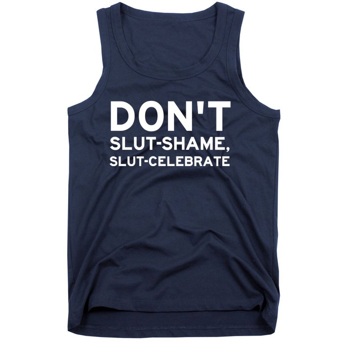 Don't Slut Shame, Slut Celebrate Funny Humor Tank Top