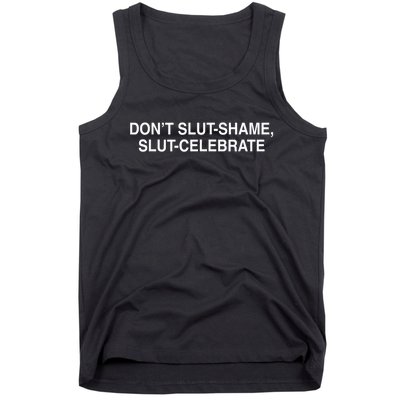 Dont Slut Shame Slut Celebrate Funny Tank Top