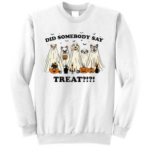 Did Somebody Say Treat Ghost Dogs Lovers Halloween Costume Sweatshirt