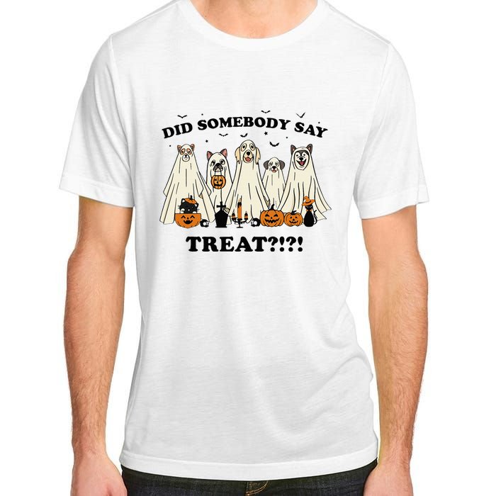 Did Somebody Say Treat Ghost Dogs Lovers Halloween Costume Adult ChromaSoft Performance T-Shirt