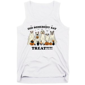 Did Somebody Say Treat Ghost Dogs Lovers Halloween Costume Tank Top