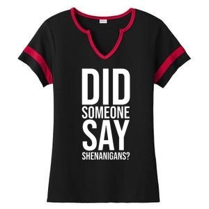 Did Someone Say Shenanigans Funny St Patricks Day Ladies Halftime Notch Neck Tee