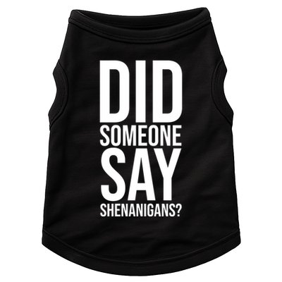 Did Someone Say Shenanigans Funny St Patricks Day Doggie Tank