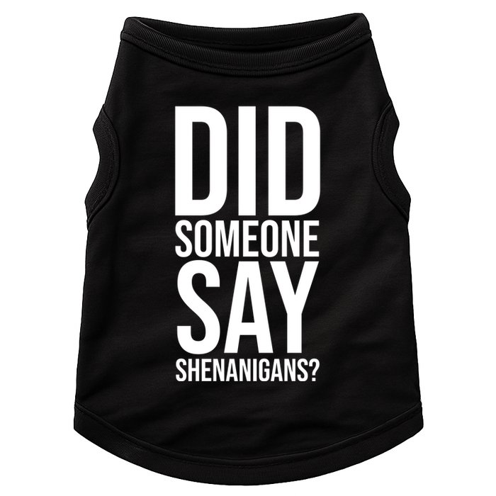 Did Someone Say Shenanigans Funny St Patricks Day Doggie Tank