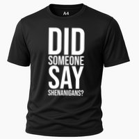 Did Someone Say Shenanigans Funny St Patricks Day Performance Shirt