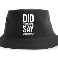Did Someone Say Shenanigans Funny St Patricks Day Sustainable Bucket Hat
