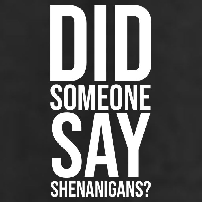 Did Someone Say Shenanigans Funny St Patricks Day Adult Drive Performance Visor