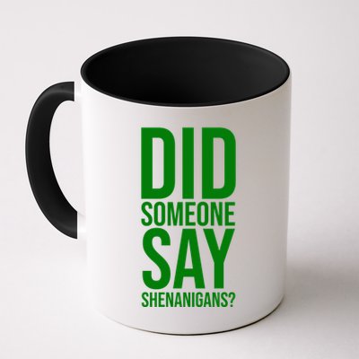Did Someone Say Shenanigans Funny St Patricks Day Mug