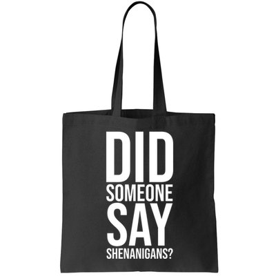 Did Someone Say Shenanigans Funny St Patricks Day Bag